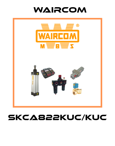 SKCA822KUC/KUC  Waircom