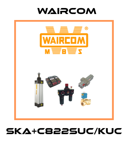 SKA+C822SUC/KUC  Waircom