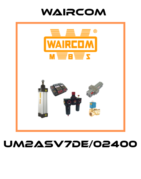 UM2ASV7DE/02400  Waircom