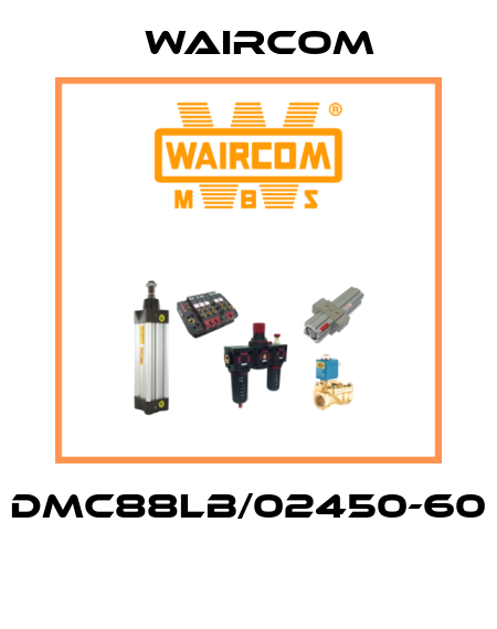 DMC88LB/02450-60  Waircom