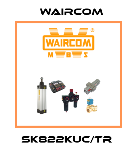 SK822KUC/TR  Waircom