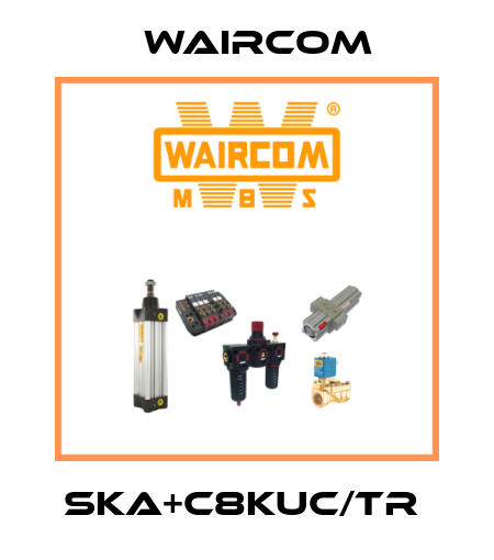 SKA+C8KUC/TR  Waircom
