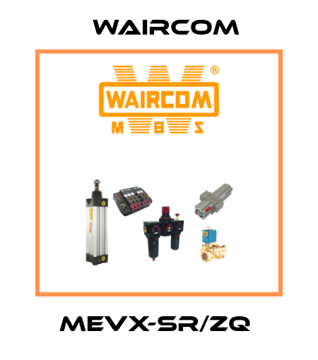MEVX-SR/ZQ  Waircom
