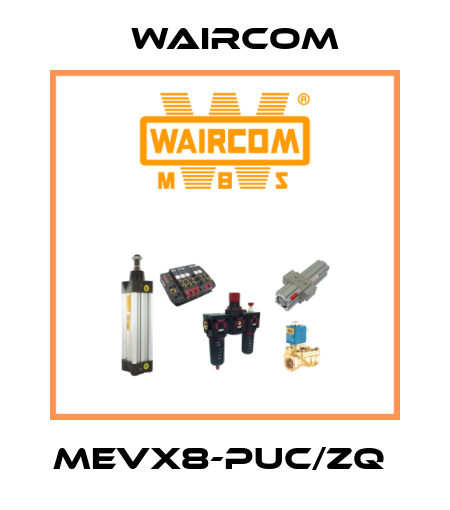 MEVX8-PUC/ZQ  Waircom