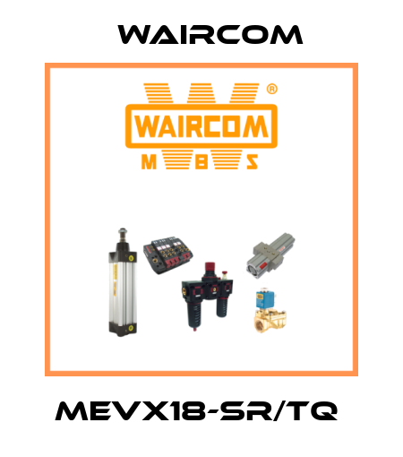 MEVX18-SR/TQ  Waircom