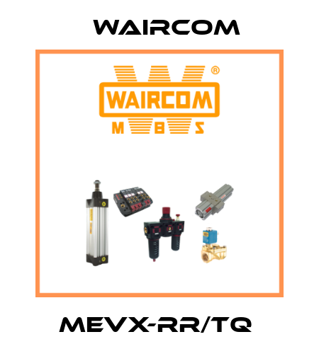 MEVX-RR/TQ  Waircom