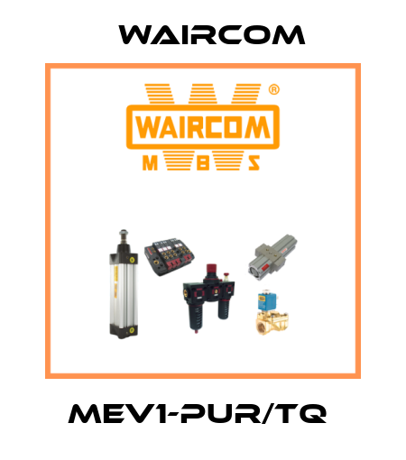 MEV1-PUR/TQ  Waircom