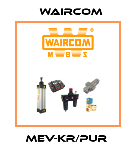MEV-KR/PUR  Waircom