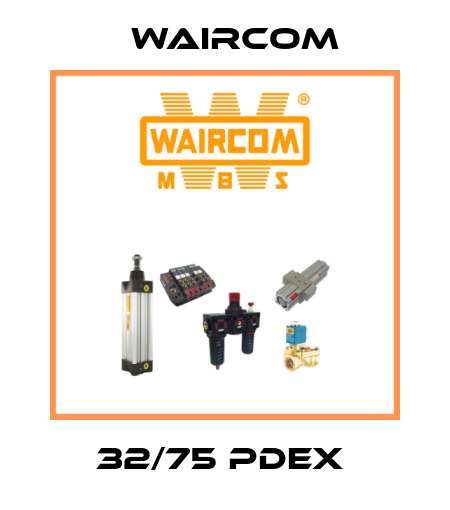32/75 PDEX  Waircom