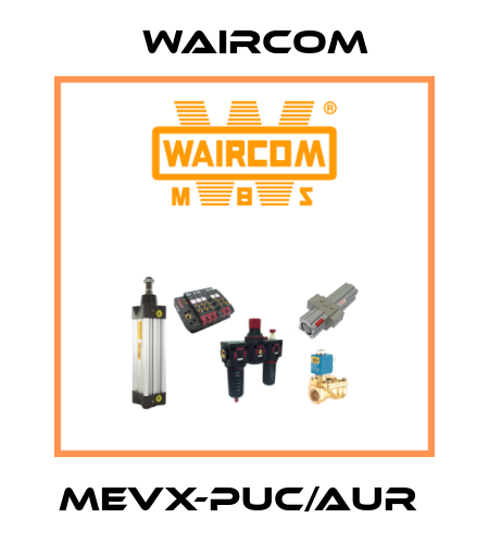 MEVX-PUC/AUR  Waircom