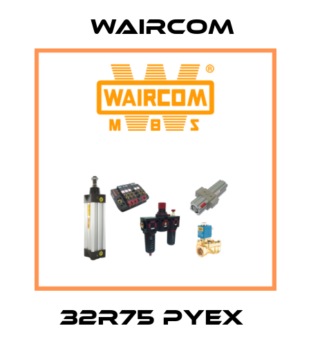 32R75 PYEX  Waircom
