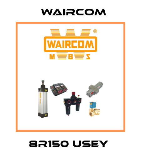 8R150 USEY  Waircom