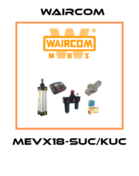 MEVX18-SUC/KUC  Waircom
