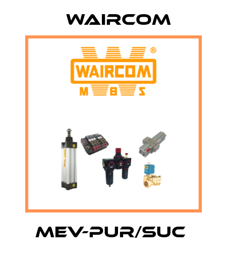 MEV-PUR/SUC  Waircom