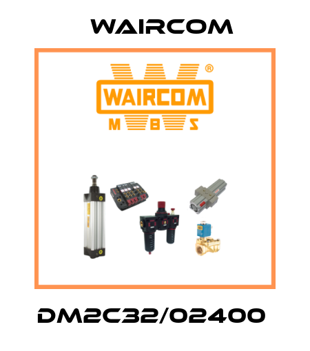 DM2C32/02400  Waircom