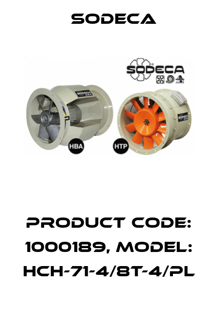 Product Code: 1000189, Model: HCH-71-4/8T-4/PL  Sodeca