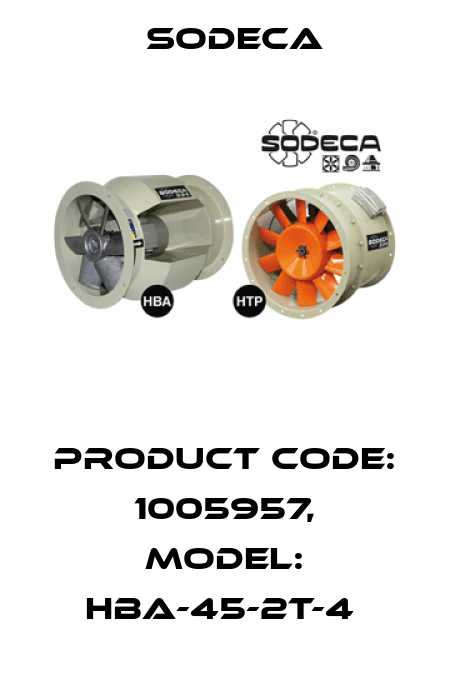 Product Code: 1005957, Model: HBA-45-2T-4  Sodeca