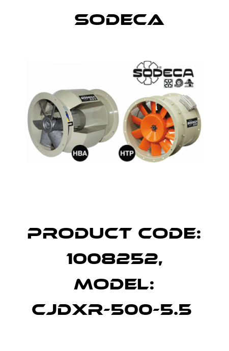 Product Code: 1008252, Model: CJDXR-500-5.5  Sodeca