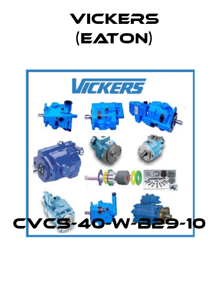 CVCS-40-W-B29-10  Vickers (Eaton)