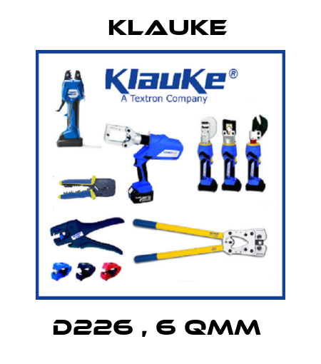 D226 , 6 QMM  Klauke