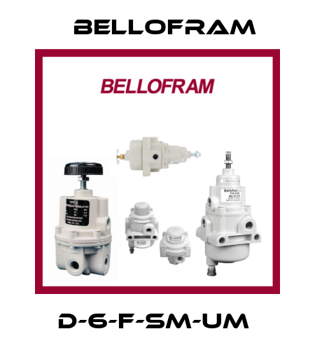 D-6-F-SM-UM  Bellofram