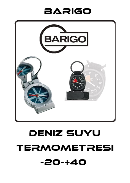 DENIZ SUYU TERMOMETRESI -20-+40  Barigo