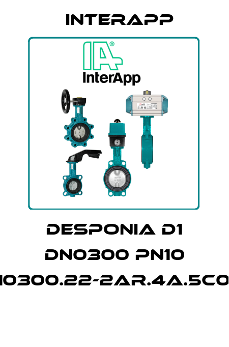 DESPONIA D1 DN0300 PN10 D10300.22-2AR.4A.5C0.E  InterApp