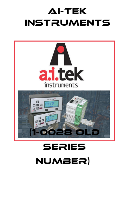 (1-0028 OLD SERIES NUMBER)  AI-Tek Instruments