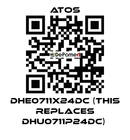 DHE0711X24DC (THIS REPLACES DHU0711P24DC)  Atos