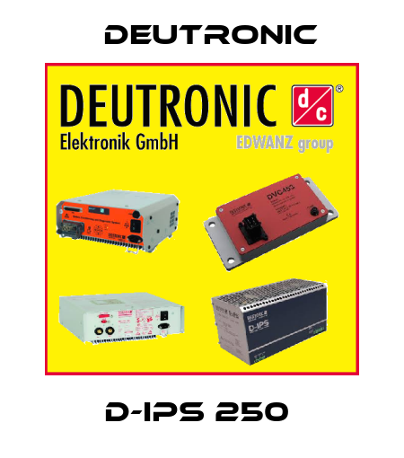 D-IPS 250  Deutronic