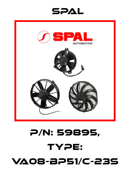 P/N: 59895, Type: VA08-BP51/C-23S SPAL