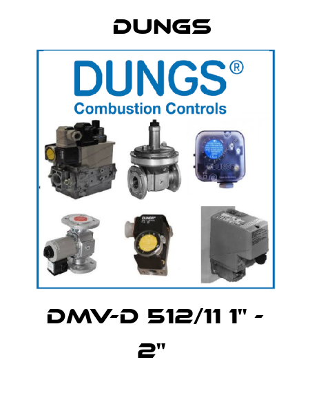 DMV-D 512/11 1" - 2"  Dungs