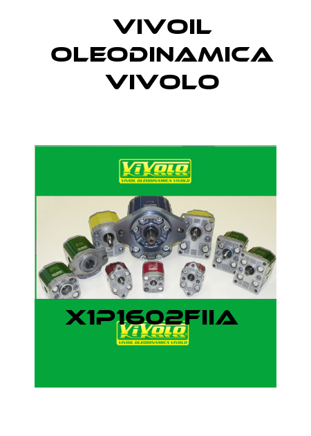 X1P1602FIIA  Vivoil Oleodinamica Vivolo