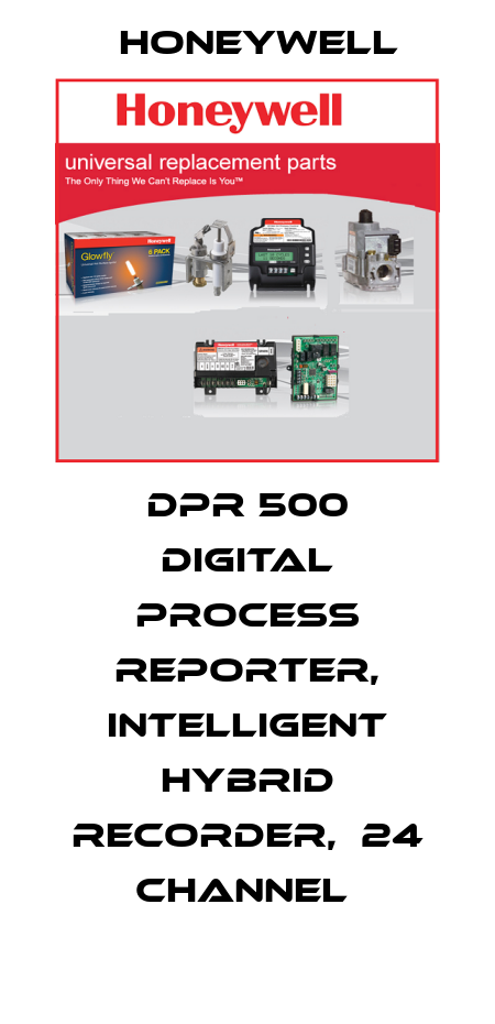 DPR 500 DIGITAL PROCESS REPORTER, INTELLIGENT HYBRID RECORDER,  24 CHANNEL  Honeywell