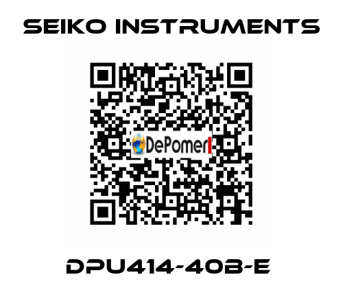 DPU414-40B-E  Seiko Instruments