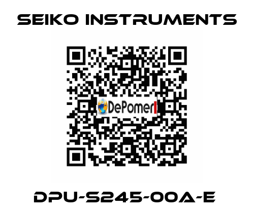 DPU-S245-00A-E  Seiko Instruments