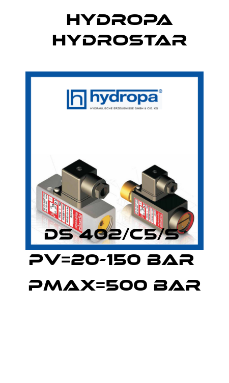 DS 402/C5/S  PV=20-150 BAR  PMAX=500 BAR  Hydropa Hydrostar