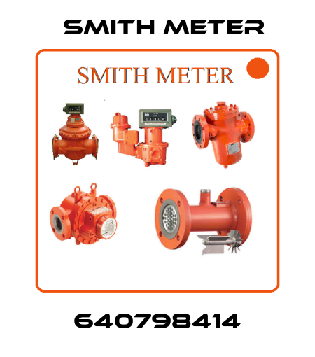 640798414 Smith Meter