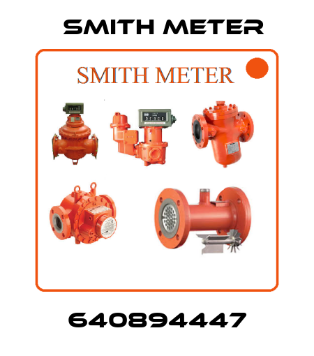 640894447 Smith Meter