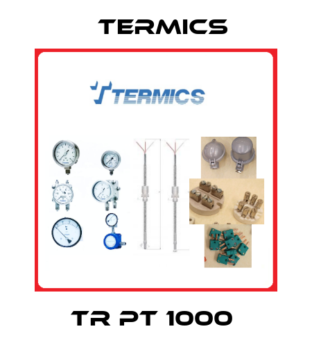 TR PT 1000  Termics