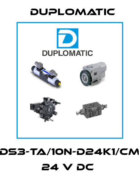 DS3-TA/10N-D24K1/CM 24 V DC  Duplomatic
