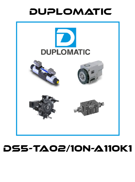 DS5-TA02/10N-A110K1  Duplomatic