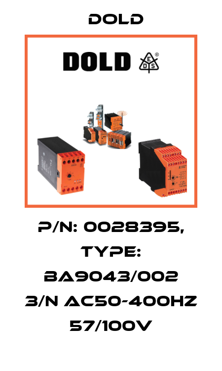 p/n: 0028395, Type: BA9043/002 3/N AC50-400HZ 57/100V Dold