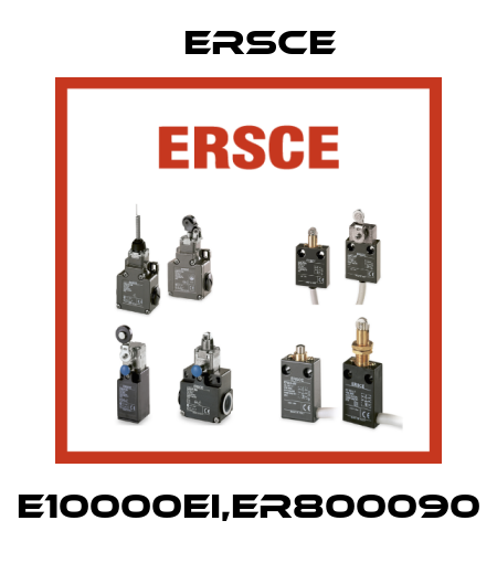 E10000EI,ER800090 Ersce