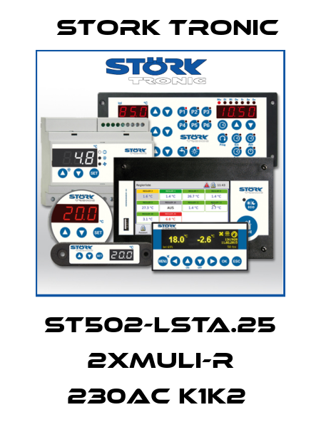 ST502-LSTA.25 2xMuli-R 230AC K1K2  Stork tronic