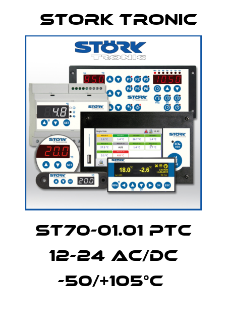 ST70-01.01 PTC 12-24 AC/DC -50/+105°C  Stork tronic