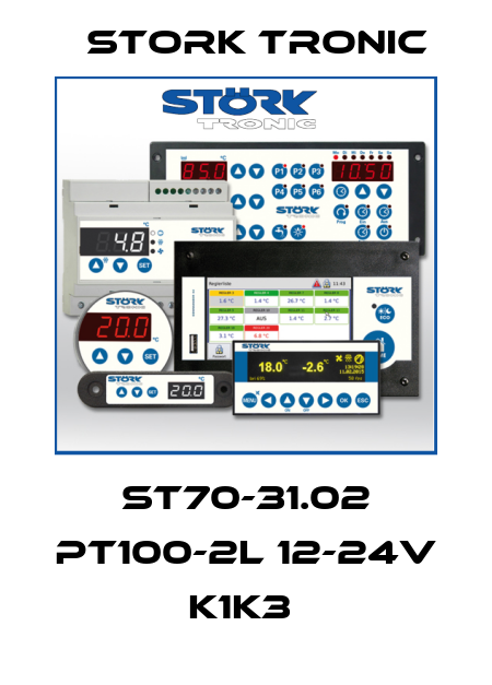 ST70-31.02 PT100-2L 12-24V K1K3  Stork tronic
