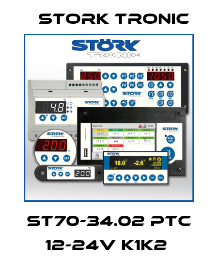 ST70-34.02 PTC 12-24V K1K2  Stork tronic