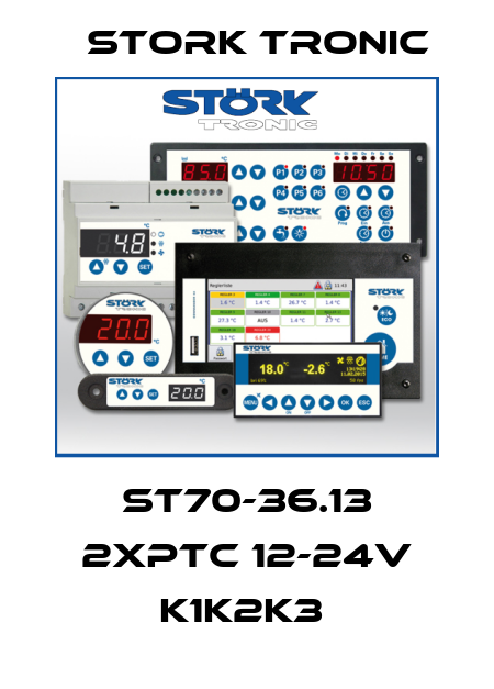 ST70-36.13 2xPTC 12-24V K1K2K3  Stork tronic