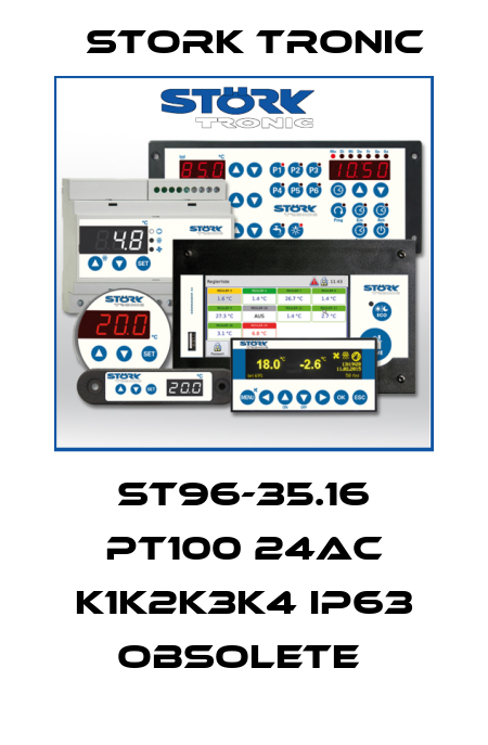 ST96-35.16 PT100 24AC K1K2K3K4 IP63 obsolete  Stork tronic